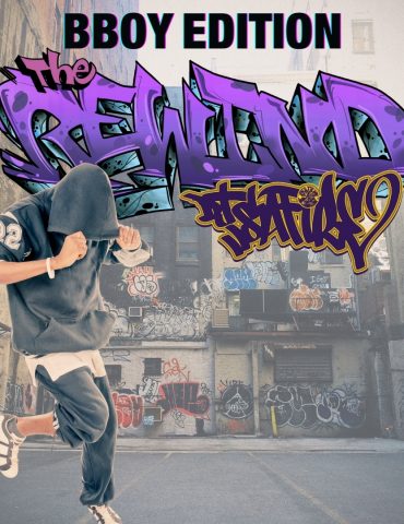 The Rewind DJ Safire BBoy BGirl